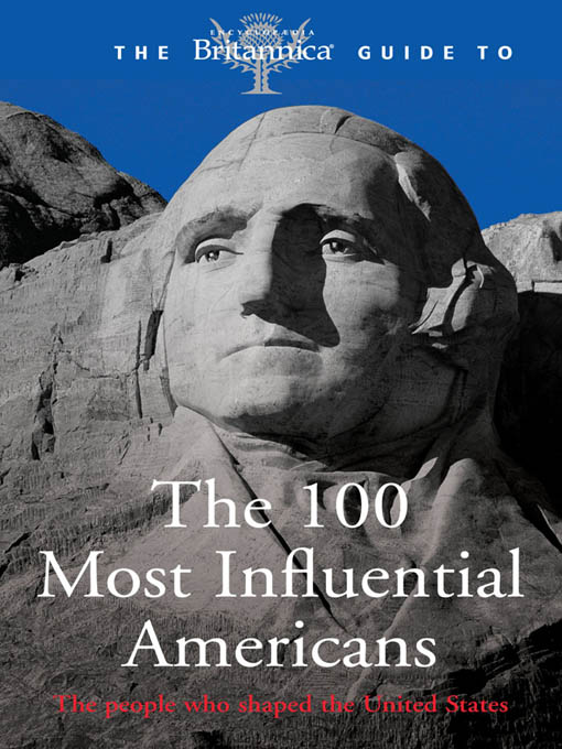 Title details for The 100 Most Influential Americans by Encyclopaedia Britannica, Inc - Available
